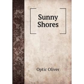 

Книга Sunny Shores. Optic Oliver