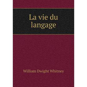 

Книга La vie du langage