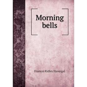 

Книга Morning bells