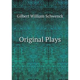 

Книга Original Plays