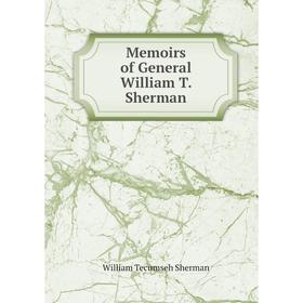

Книга Memoirs of General William T Sherman