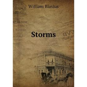 

Книга Storms. William Blasius