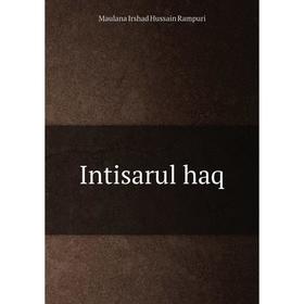 

Книга Intisarul haq. Maulana Irshad Hussain Rampuri