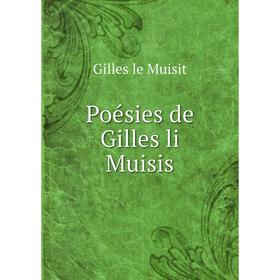 

Книга Poésies de Gilles li Muisis. Gilles le Muisit