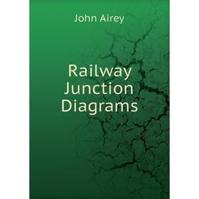 

Книга Railway Junction Diagrams. John Airey