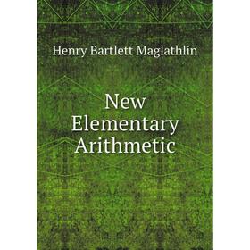 

Книга New Elementary Arithmetic