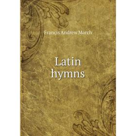 

Книга Latin hymns