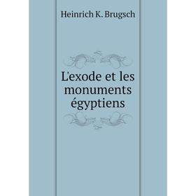 

Книга L'exode et les monuments égyptiens
