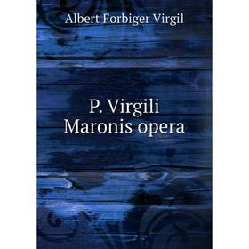 

Книга P Virgili Maronis opera