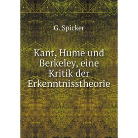 

Книга Kant, Hume und Berkeley, eine Kritik der Erkenntnisstheorie