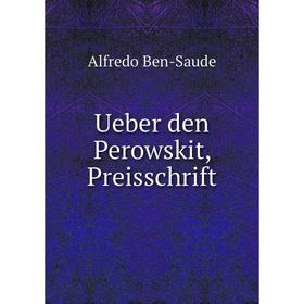 

Книга Ueber den Perowskit, Preisschrift. Alfredo Ben-Saude