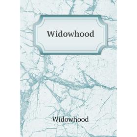 

Книга Widowhood. Widowhood