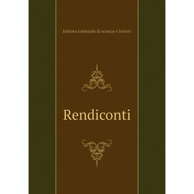 

Книга Rendiconti. Istituto lombardo di scienze e lettere