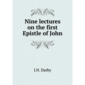 

Книга Nine lectures on the first Epistle of John