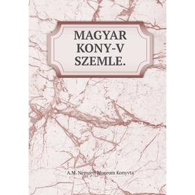 

Книга MAGYAR KONY-V SZEMLE