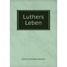 

Книга Luthers Leben