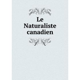 

Книга Le Naturaliste canadien