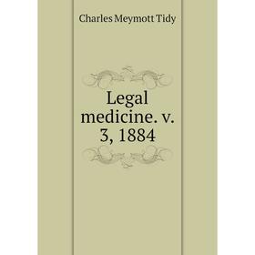 

Книга Legal medicine v 3, 1884