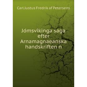 

Книга Jómsvíkinga saga efter Arnamagnaeanska handskriften n