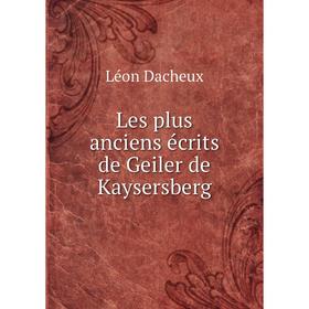

Книга Les plus anciens écrits de Geiler de Kaysersberg