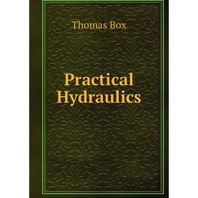 

Книга Practical Hydraulics. Thomas Box