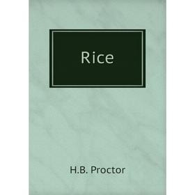 

Книга Rice. H. B. Proctor