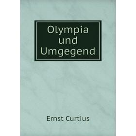 

Книга Olympia und Umgegend