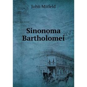 

Книга SiNonoma Bartholomei. John Mirfeld