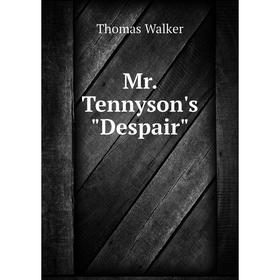 

Книга Mr Tennyson's Despair
