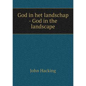 

Книга God in het landschap-God in the landscape. John Hacking