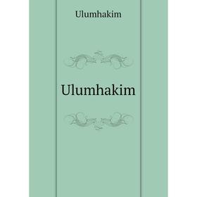 

Книга Ulumhakim. Ulumhakim