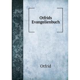

Книга Otfrids Evangelienbuch