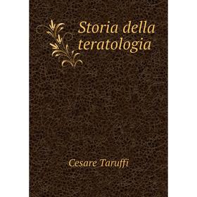 

Книга Storia della teratologia. Cesare Taruffi