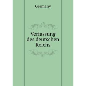 

Книга Verfassung des deutschen Reichs. Germany