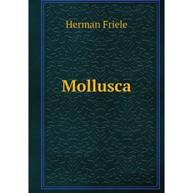 

Книга Mollusca