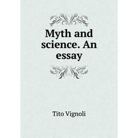 

Книга Myth and science An essay