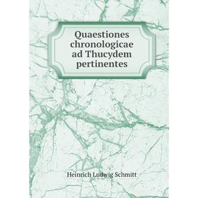 

Книга Quaestiones chronologicae ad Thucydem pertinentes. Heinrich Ludwig Schmitt