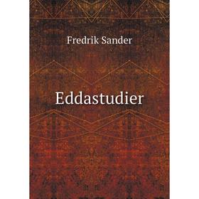 

Книга Eddastudier. Fredrik Sander