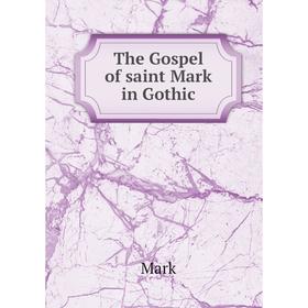 

Книга The Gospel of saint Mark in Gothic. Mark