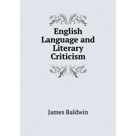 

Книга English Language and Literary Criticism. James Baldwin