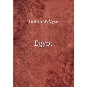 

Книга Egypt. Griffin W. Vyse