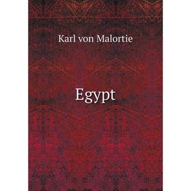 

Книга Egypt. Karl von Malortie