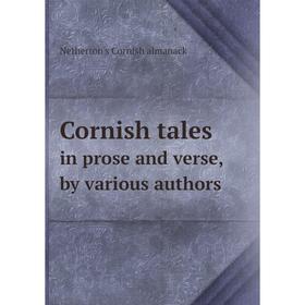 

Книга Cornish talesin prose and verse, by various authors. Netherton's Cornish almanack