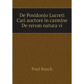 

Книга De Posidonio Lucreti Cari auctore in carmine De rerum natura vi. Paul Rusch