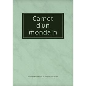 

Книга Carnet d'un mondain. Henriette Marie Adelaïde Biard d'Aunet Double