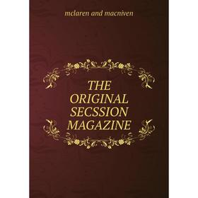 

Книга The original secssion magazine. mclaren and macniven