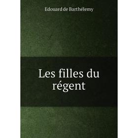 

Книга Les filles du régent