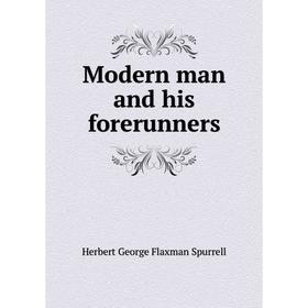 

Книга Modern man and his forerunners