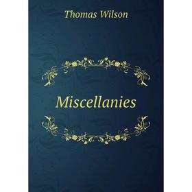 

Книга Miscellanies