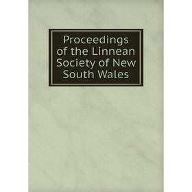 

Книга Proceedings of the Linnean Society of New South Wales